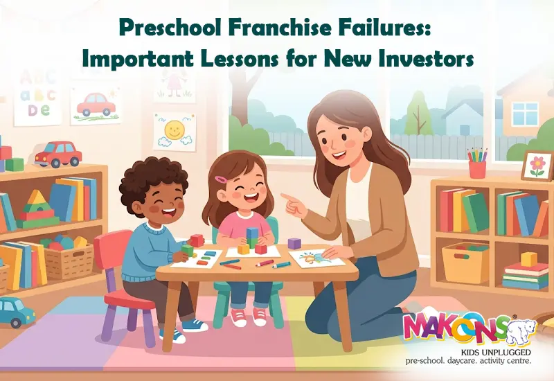 Preschool Franchise Failures Important Lessons for New Investors