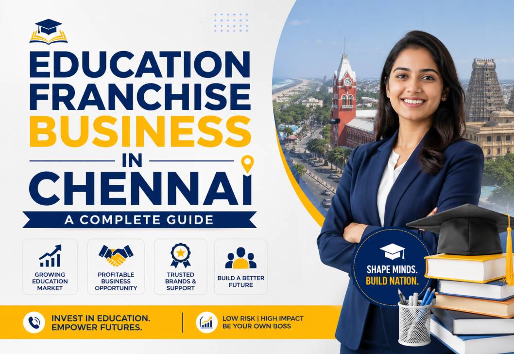 Education Franchise Business In Chennai. A Complete Guide