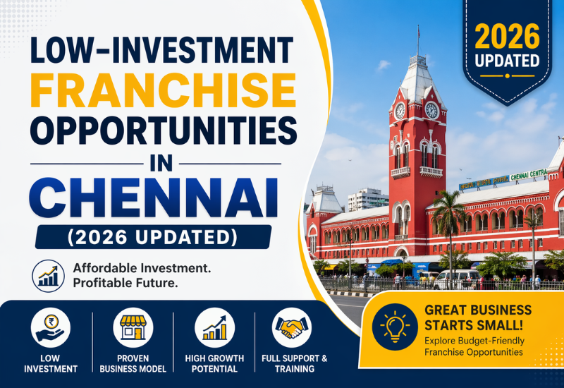 Low-Investment Franchise Opportunities in Chennai (2026 Updated)