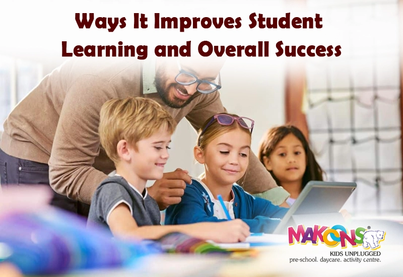 Ways It Improves Student Learning and Overall Success