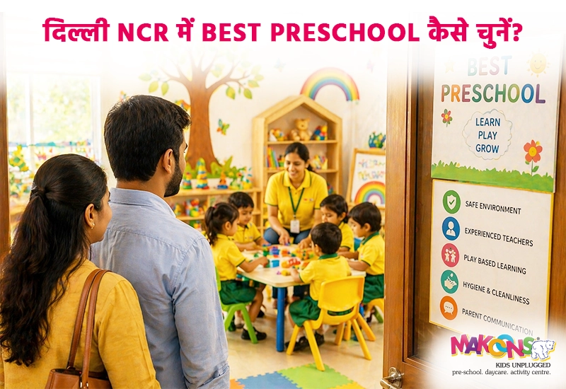 दिल्ली NCR में Best Preschool कैसे चुनें