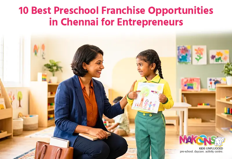 10 Best Preschool Franchise Opportunities in Chennai for Entrepreneurs